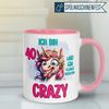 Momentals Tasse 40 Geburtstag Frau – Ein bisschen Crazy – Geburtstagsgeschenk Frauen, Gratis Versand · Links-&Rechtshänder · Spülmaschinenfest Bild 2