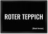 speecheese Fußmatte Fußmatte in 35x50 cm mit lustigem Spruch Roter Teppich [Black Bild 5