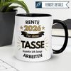 Momentals Tasse Rente – Dafür musste ich lange arbeiten – Renteneintritt Geschenk Mann, Gratis Versand · Links-&Rechtshänder · Spülmaschinenfest Bild 5