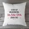 GRAVURZEILE Zierkissen mit Spruch - Scheiß auf Valentinstag - Geschenk für Paare -, starke Farben ohne verblassen, Maschinenwäsche geeignet Bild 4
