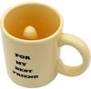 Tasse "for my best friend" Geschenkidee für Junggesellenabschied Penis in Tasse Bild 3