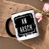 GRAVURZEILE Tasse mit Spruch - Am Arsch, Keramik, Farbe: Schwarz & Weiß Bild 3