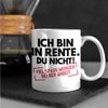 Trendation Tasse Trendation - Rente Tasse Spruch Ich Bin In Rente Du Nicht Ruhestand Rentner Geschenk Rentnerin Kaffeetasse Renteneintritt Bild 4
