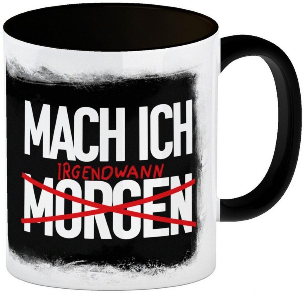 speecheese Tasse Mach ich irgendwann Kaffeebecher Schwarz mit lustigem Spruch Bild 1