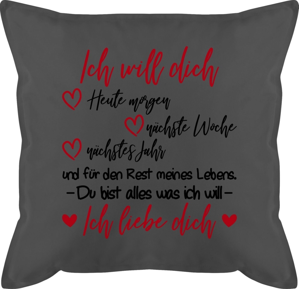 Shirtracer Dekokissen Ich will dich Rest meines Lebens - Ich liebe Dich, Dekokissen Valentinstag Geschenk Bild 1