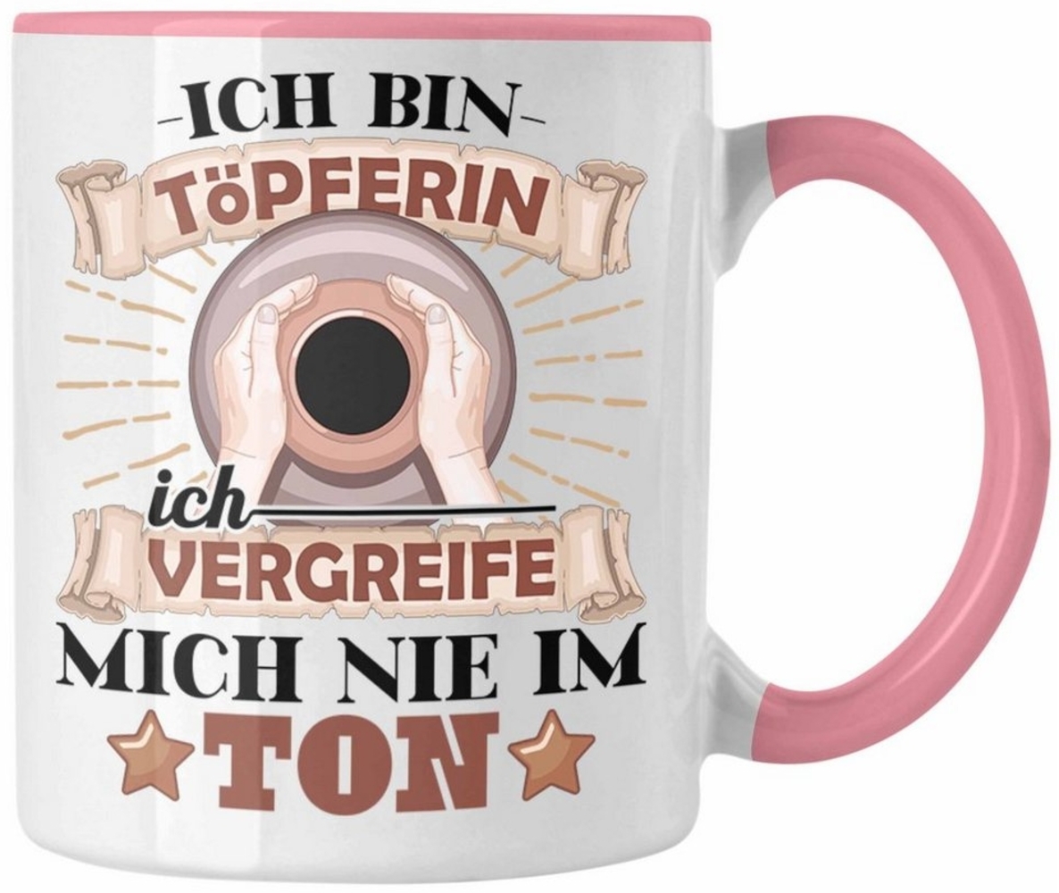 Trendation Tasse Töpferin Tasse Geschenk Töpfern Ich Vergreife Mich Nicht Im Ton Bild 1