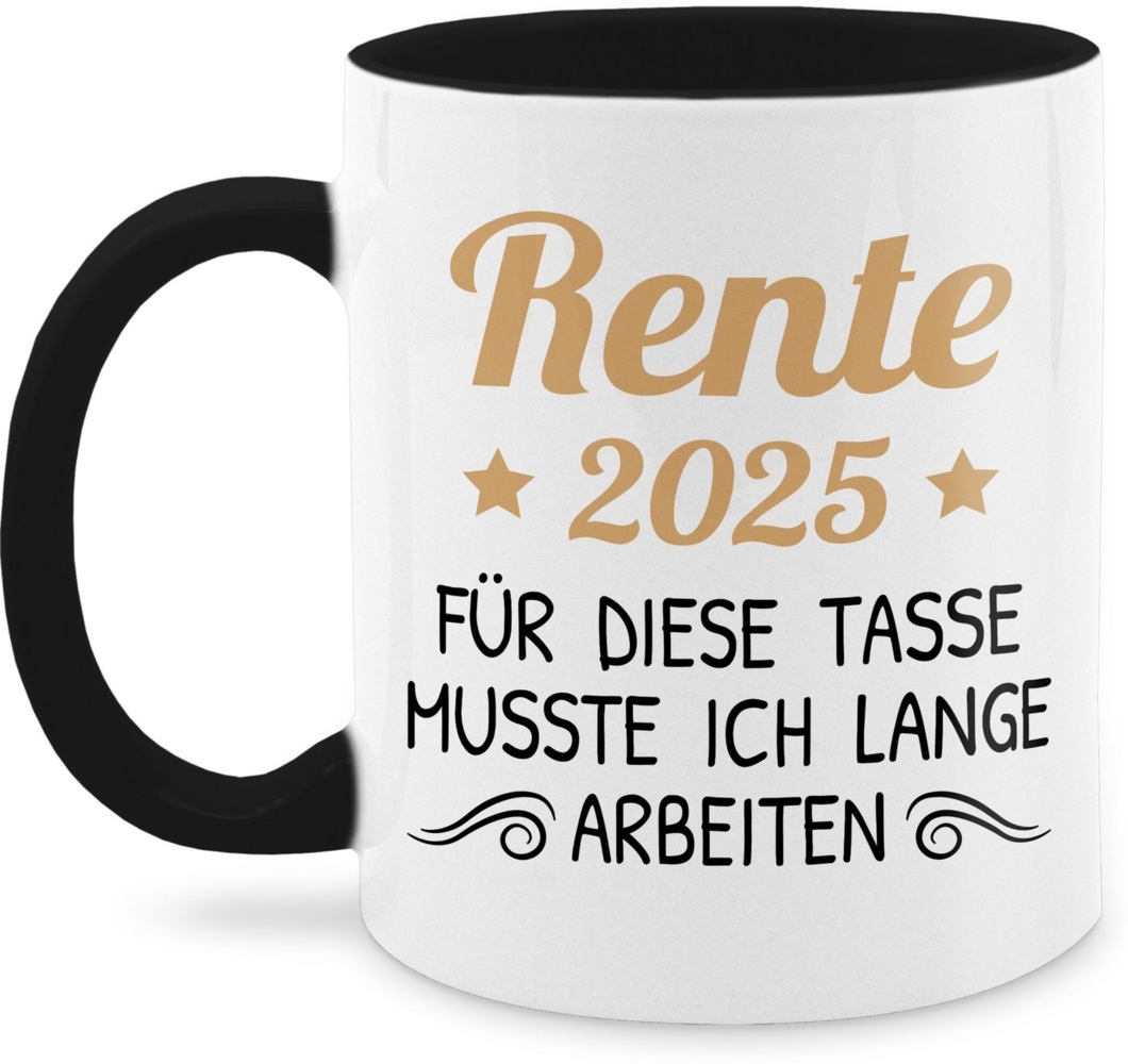 Shirtracer Tasse Rente 2025 Für diese Tasse musste ich lange arbeiten, Renteneintritt, Keramik, Rentner Rente Bild 1