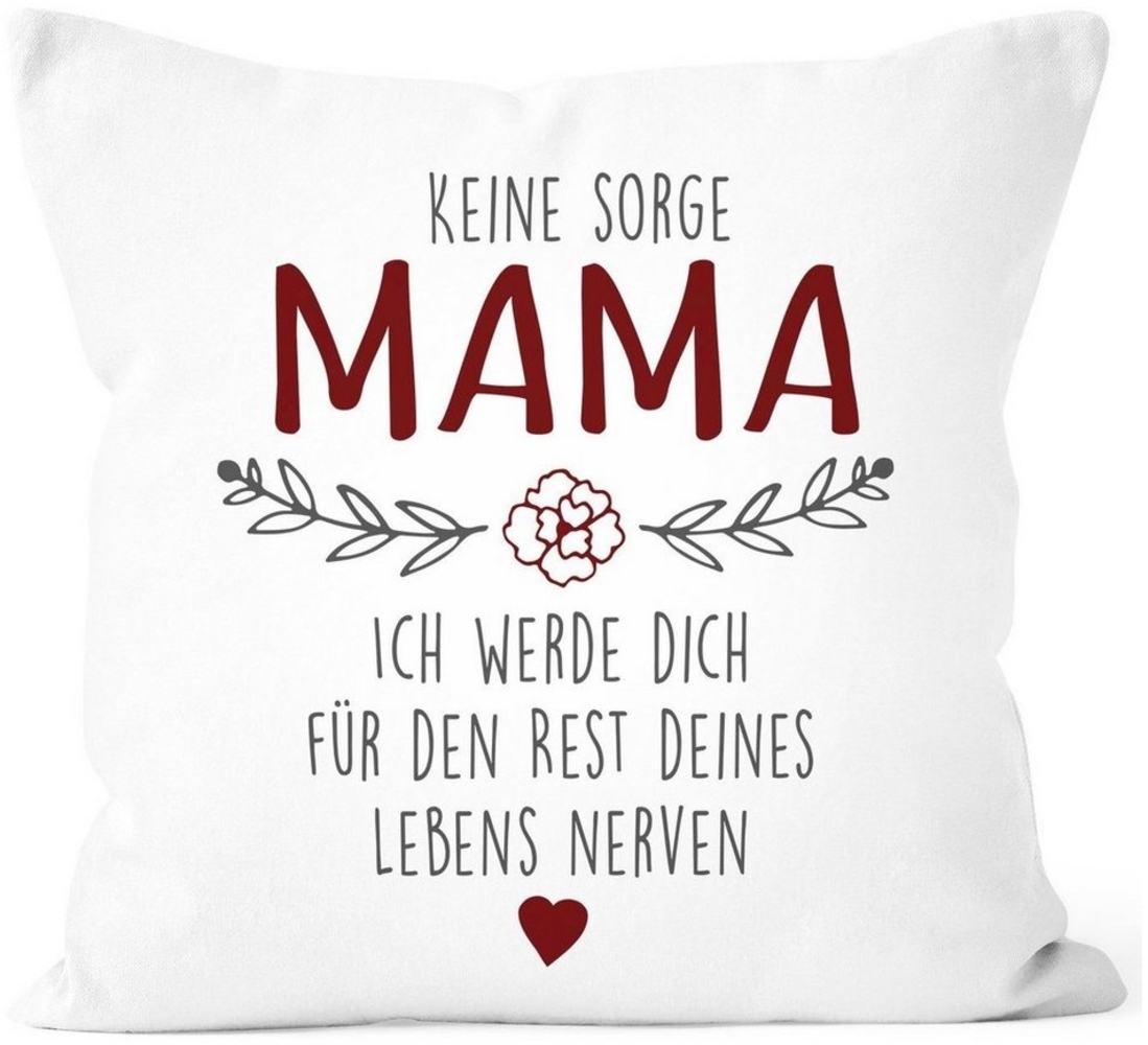 SpecialMe Dekokissen Kissen-Bezug Spruch "Keine Sorge Mama..." witzig Geschenk für Mama Muttertagsgeschenk SpecialMe® Bild 1