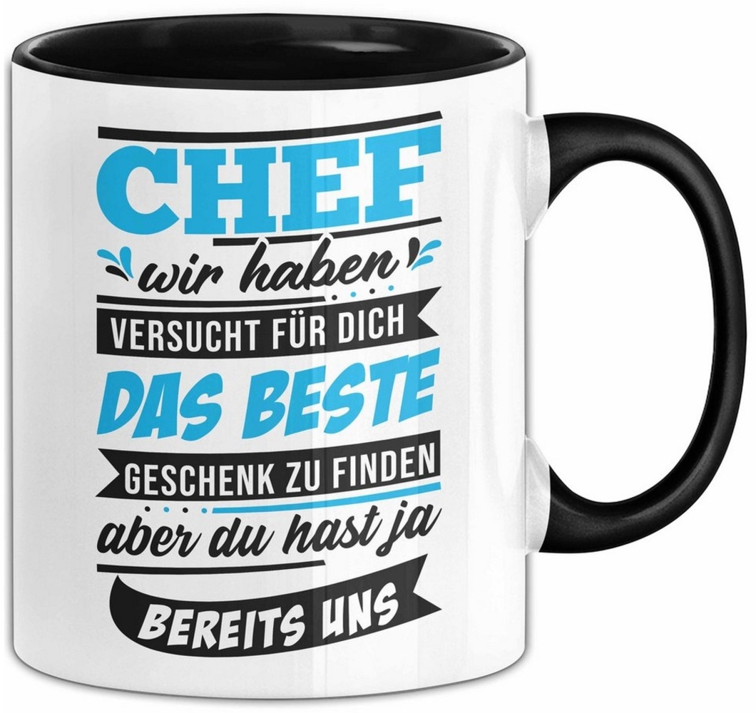 Trendation Tasse Chef Wir Haben Versucht Für Dich Das Beste Geschenk Zu Finden Aber Du Bild 1