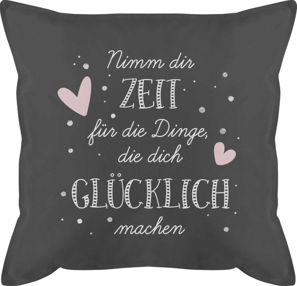 Shirtracer Dekokissen Nimm dir Zeit für die Dinge, die dich glücklich machen - weiß, Deko-Kissen mit Spruch Bild 1