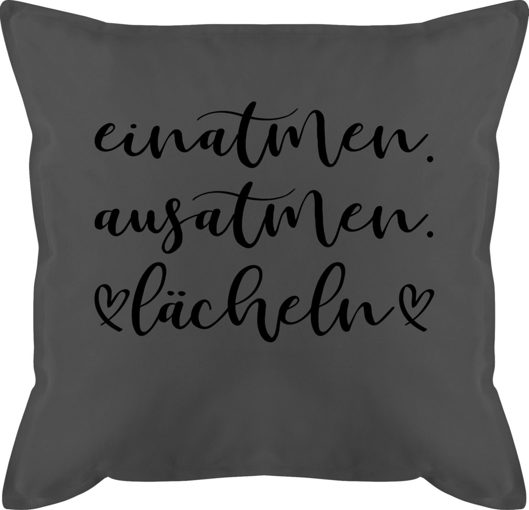 Shirtracer Dekokissen Einatmen Ausatmen Lächeln, Deko-Kissen mit Spruch Bild 1