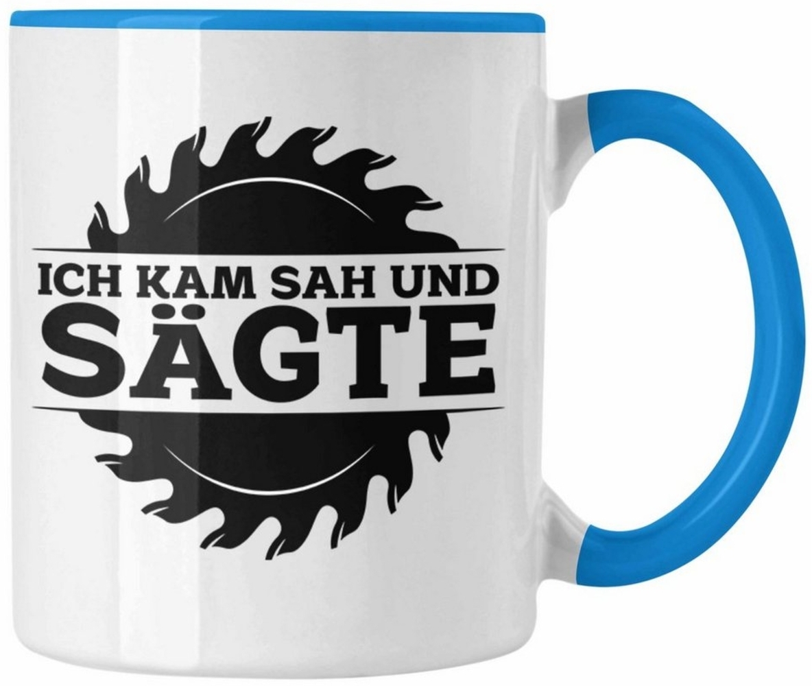 Trendation Tasse Ich Kam Sah Und Sägte Kreissäge Tasse Geschenk Holzarbeiter Geschenkid Bild 1