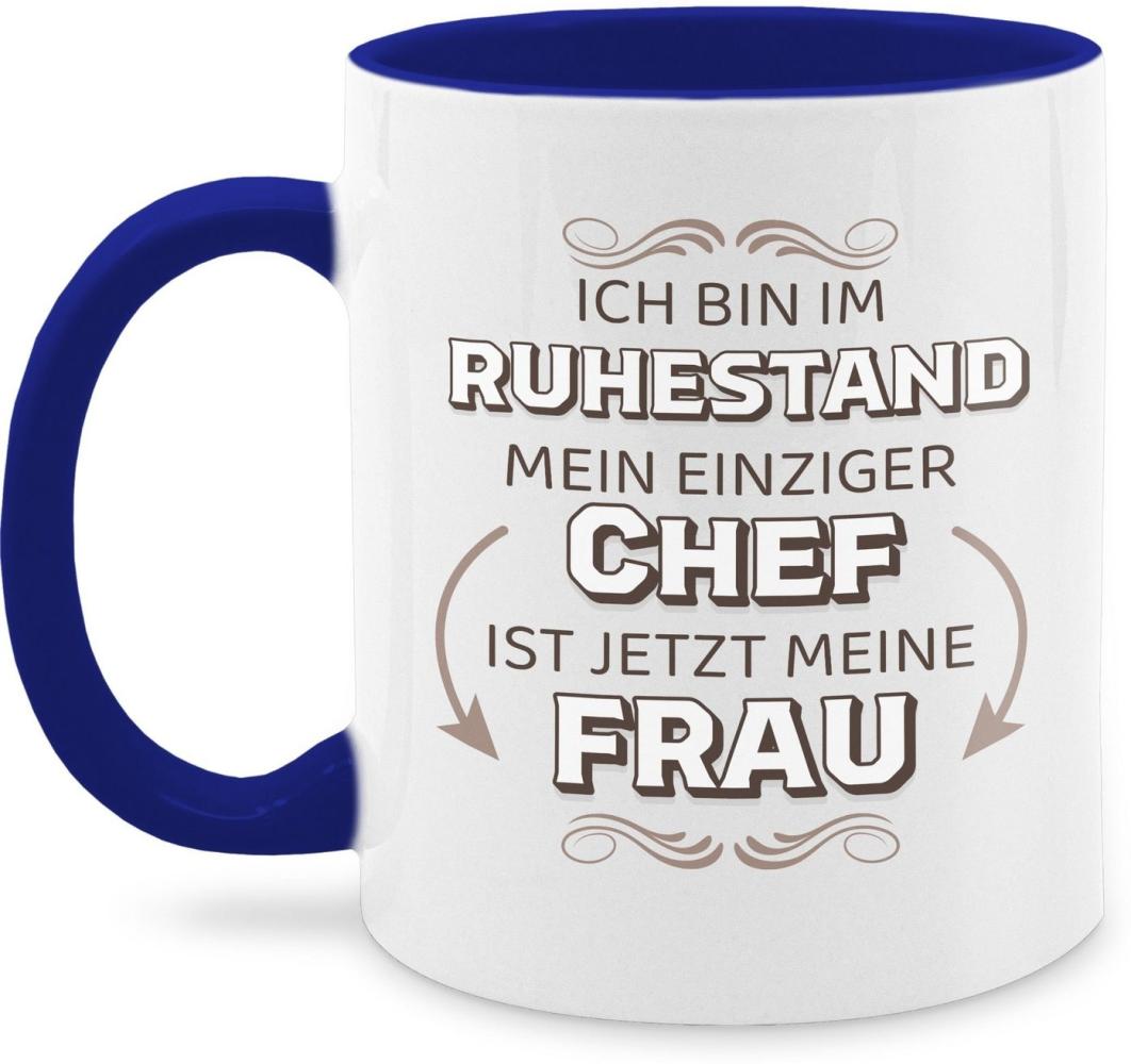 Shirtracer Tasse Ich bin im Ruhestand mein einziger Chef ist jetzt meine Frau, Keramik, Rentner Rente Bild 1