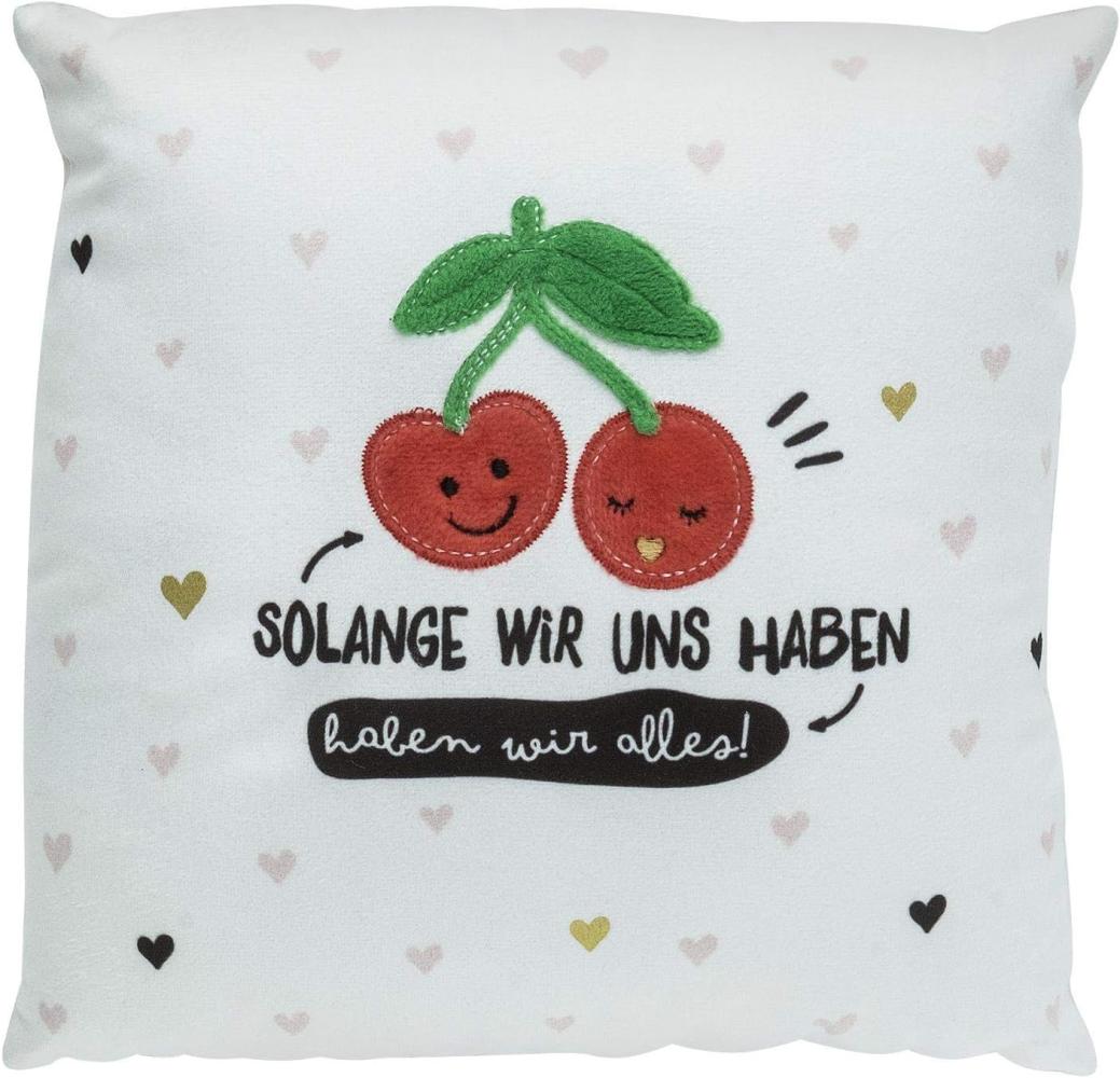 Happy Life 46271 Plüsch Kissen mit Motivdruck: 'Solange wir uns haben, haben wir alles!' Bild 1