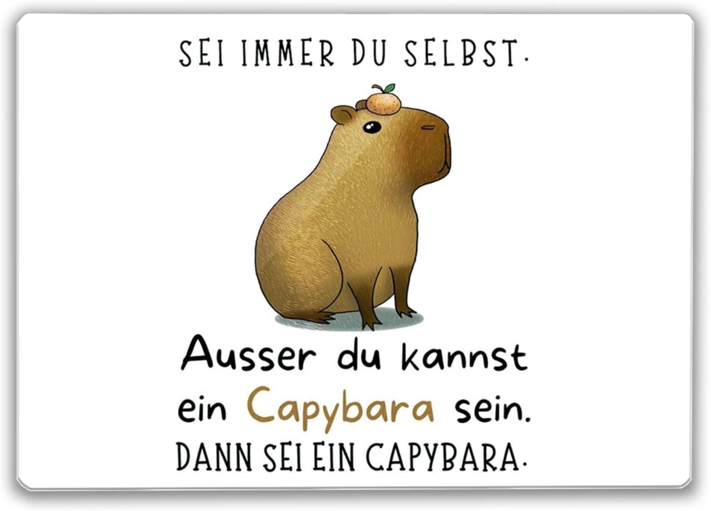 speecheese Schneidebrett Sei immer du selbst ausser kannst ein Capybara sein Schneidebrett aus Bild 1