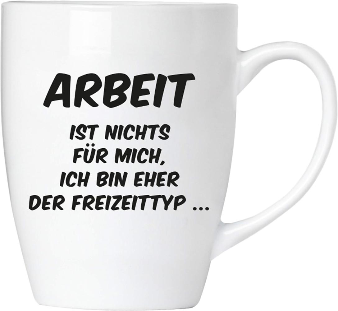 Arbeit ist nichts für mich - Tasse aus Keramik Bild 1