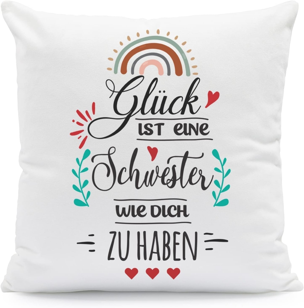 GRAVURZEILE Zierkissen mit Spruch - Glück ist - Geschenk für Freunde & Familie -, starke Farben ohne verblassen - Schwester - mit Füllung Bild 1