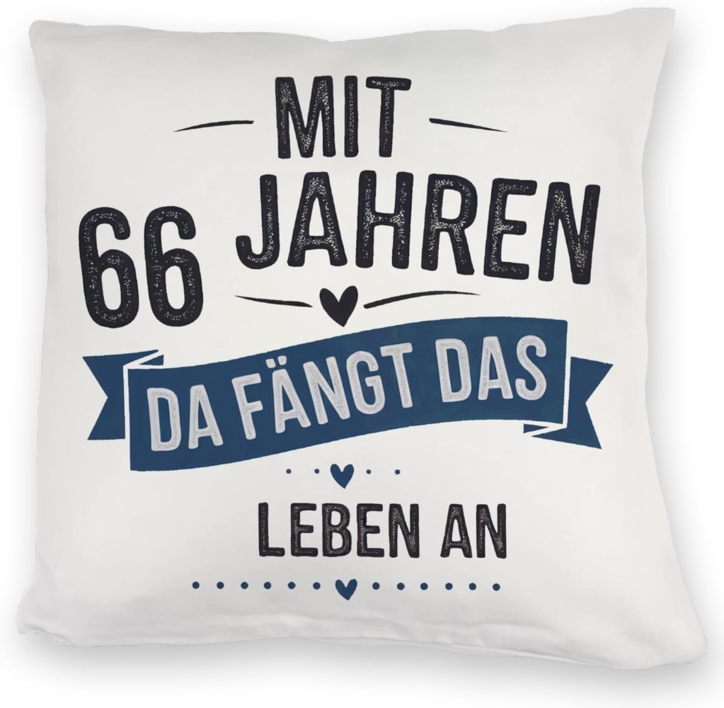 speecheese Dekokissen MIT 66 JAHREN DA FÄNGT DAS LEBEN AN Kuschelkissen Bild 1