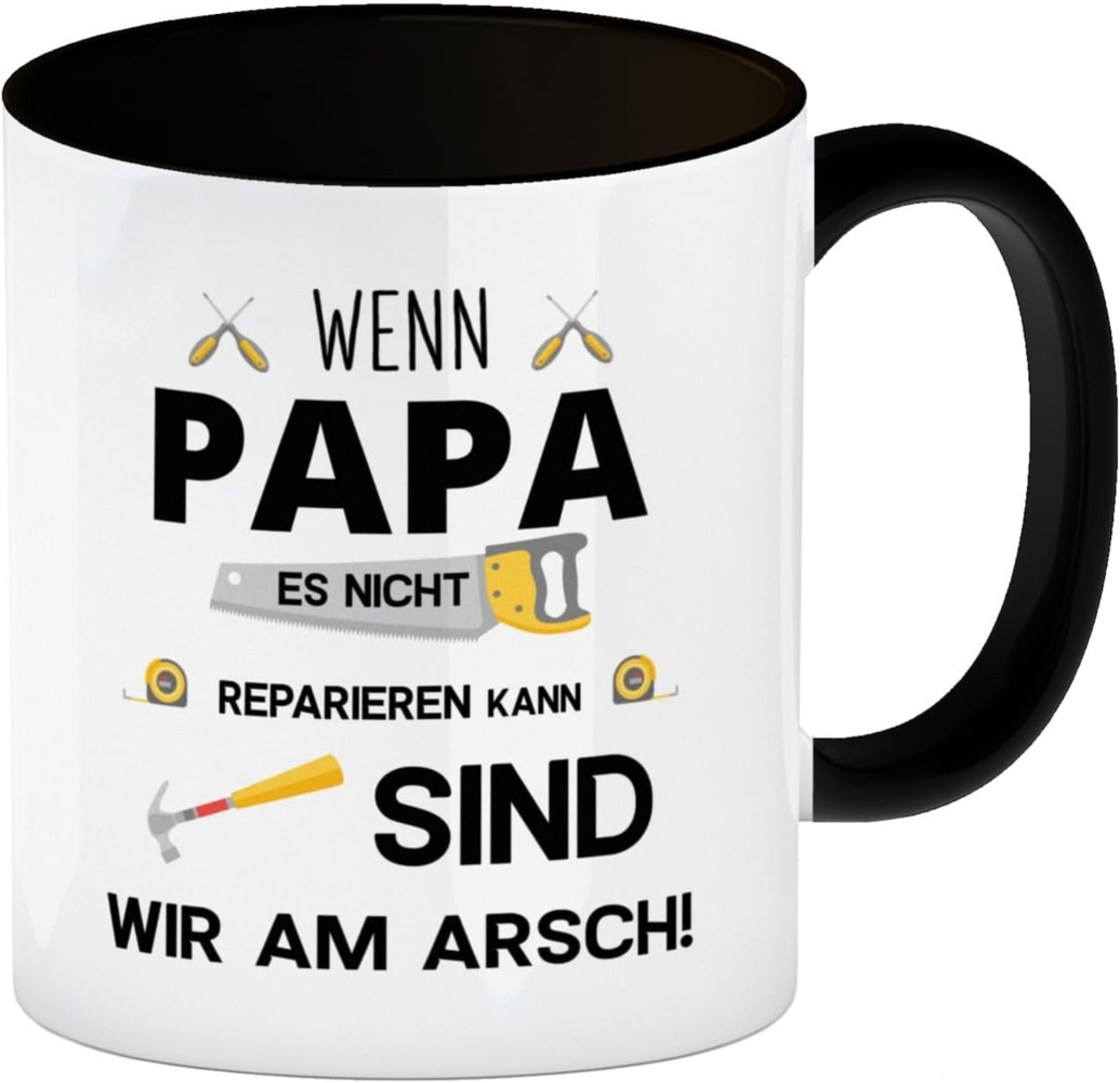 speecheese Tasse Wenn Papa es nicht reparieren kann sind wir am Arsch Kaffeebecher in Bild 1