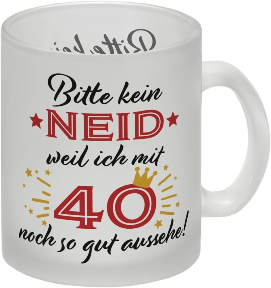 speecheese Tasse 40. Geburtstag Glas Tasse mit lustigem Spruch: Neid Bild 1