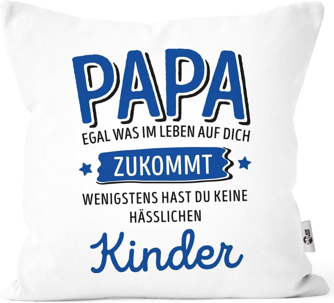 MoonWorks Dekokissen Kissen-Bezug anpassen egal was im Leben auf dich zukommt wenigstens hast du keine hässlichen Kinder Kissenhülle Deko-Kissen Moonworks® Bild 1