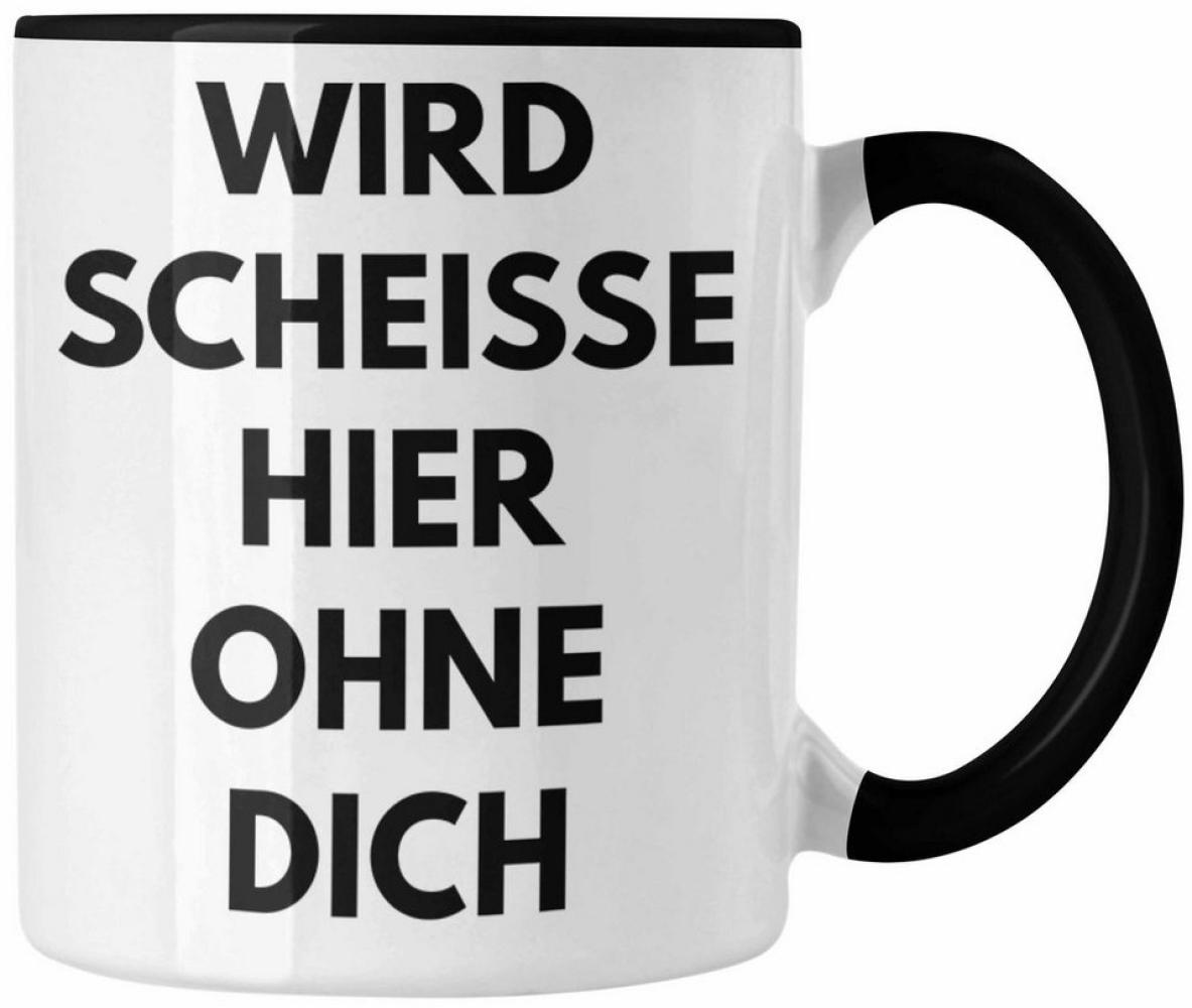 Trendation Tasse Trendation - Wird Sch Hier Ohne Dich Jobwechsel Tasse Geschenk Kollege Bild 1