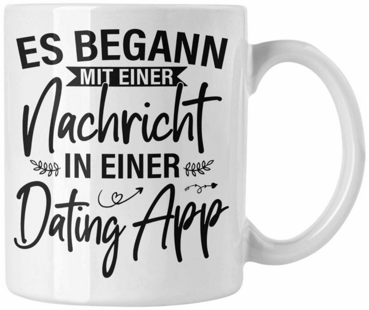 Trendation Tasse Trendation - Es Begann Mit Einer Nachricht In Einer Dating App Valenti Bild 1