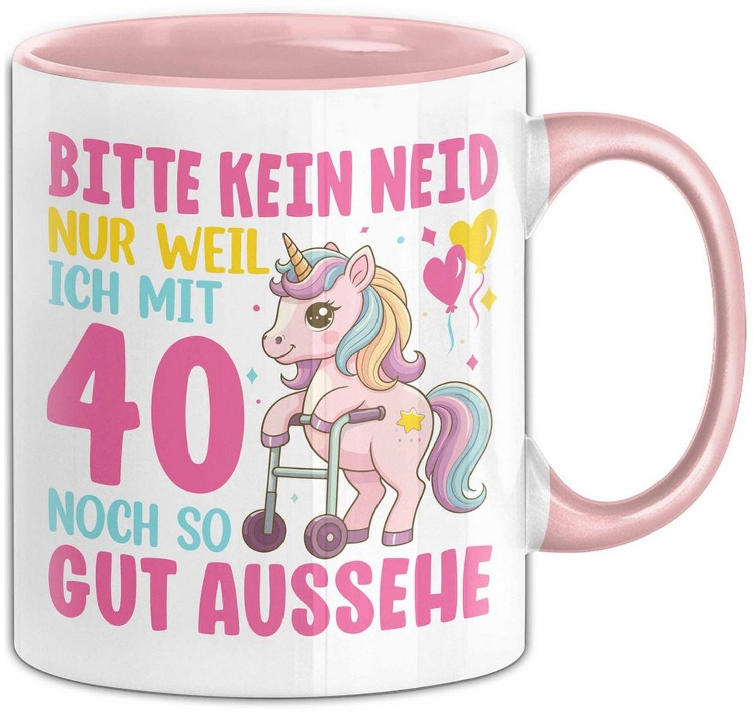 Trendation Tasse 40. Geburtstag Tasse Frauen Geschenk Bitte Nur Kein Neid Nur Weil Ic Bild 1