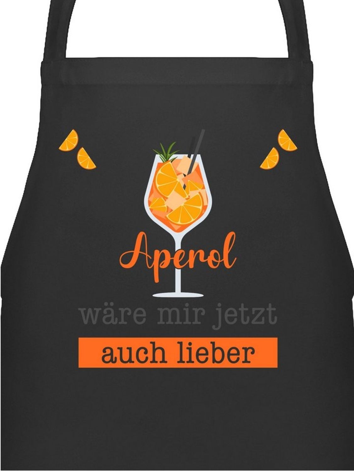 Shirtracer Kochschürze Aperol wäre mir jetzt auch lieber I Aperol Geschenk I Geschenk Aperol, (1-tlg), Statement Bild 1