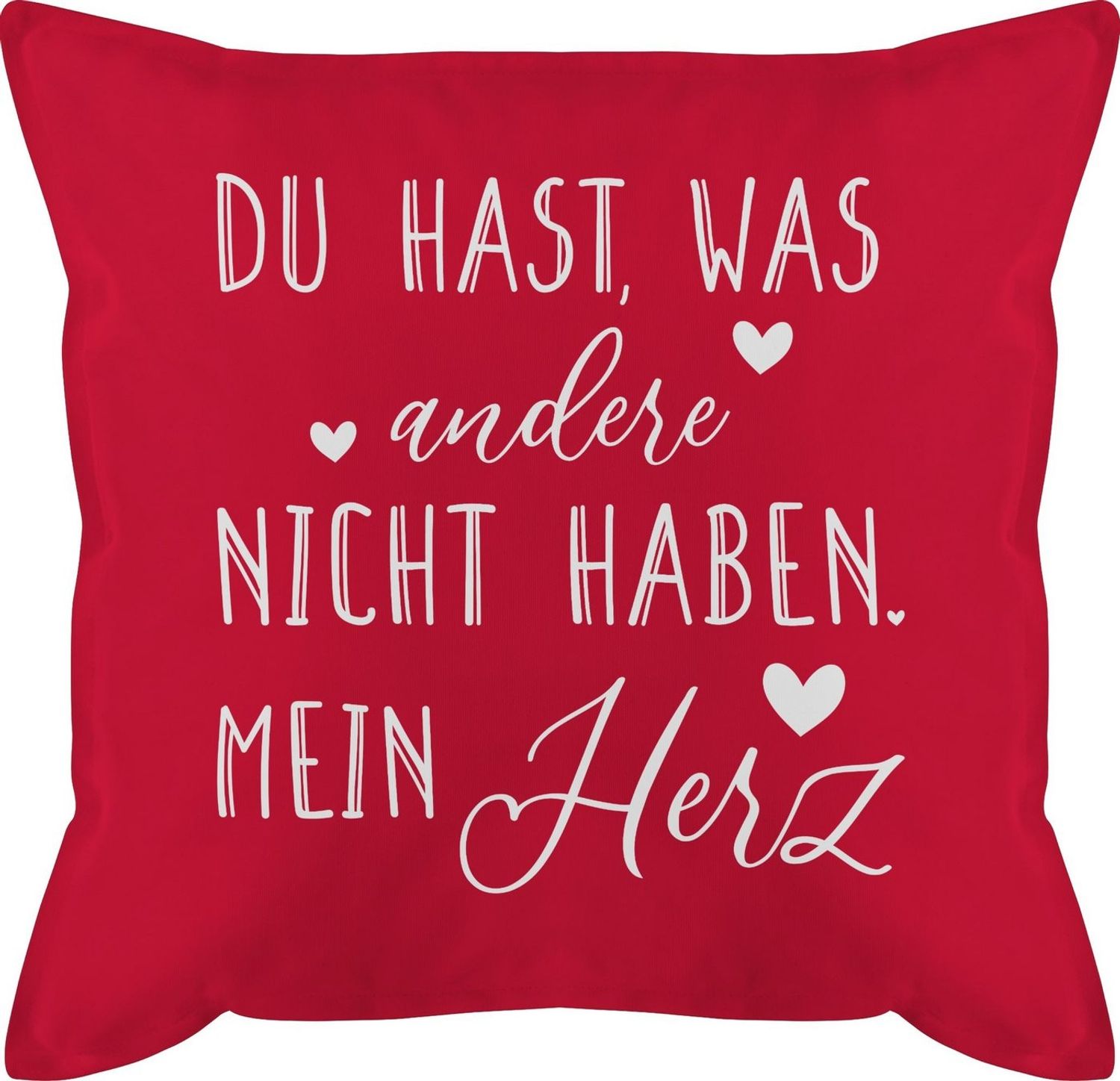 Shirtracer Dekokissen Du hast, was andere nicht haben, Dekokissen Valentinstag Geschenk Bild 1