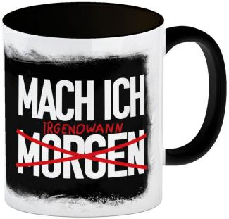 speecheese Tasse Mach ich irgendwann Kaffeebecher Schwarz mit lustigem Spruch