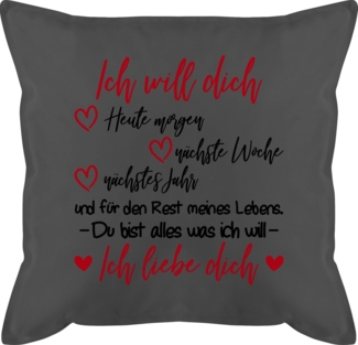 Shirtracer Dekokissen Ich will dich Rest meines Lebens - Ich liebe Dich, Dekokissen Valentinstag Geschenk