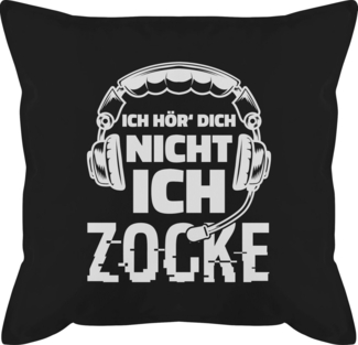 Shirtracer Dekokissen Ich hör dich nicht ich zocke - Nicht stören, Deko-Kissen Hobby