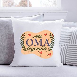 GRAVURZEILE Zierkissen mit Spruch - Als Oma Legendär - Geschenk für Familie -, starke Farben ohne verblassen, Maschinenwäsche geeignet - ohne Füllung