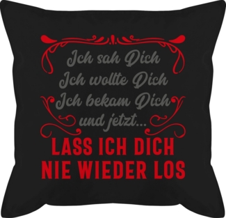 Shirtracer Dekokissen Ich sah Dich, ich wollte Dich, ich bekam Dich - Geschenk Partner Ich l, Dekokissen Valentinstag Geschenk