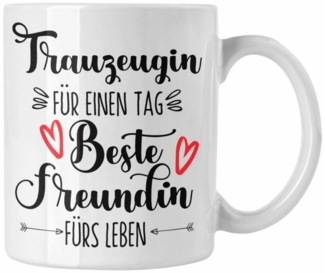 Trendation Tasse Trauzeugin Tasse Geschenk Beste Freundin Überraschung Beste Trauzeugi
