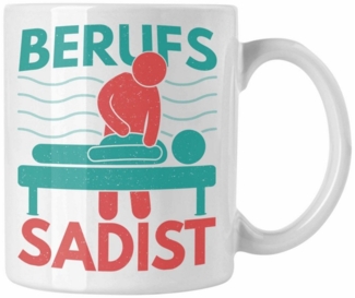 Trendation Tasse Trendation - Berufs Sadist Physiotherapeut Geschenk Physiotherapie Lus