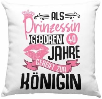 Trendation Dekokissen Trendation - 40. Geburtstag Kissen Geschenk Frauen Lustiger Spruch Als