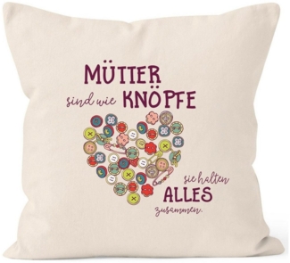 MoonWorks Dekokissen Kissen-Bezug Mütter sind wie Knöpfe sie halten alles zusammen Muttertag Geschenk Kissen-Hülle Deko-Kissen Baumwolle MoonWorks®