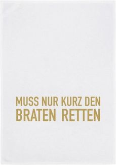 17,30 Hamburg Geschirrtuch MUSS KURZ DEN BRATEN RETTEN, Gold, (1-tlg), 50x70cm, Siebdruck