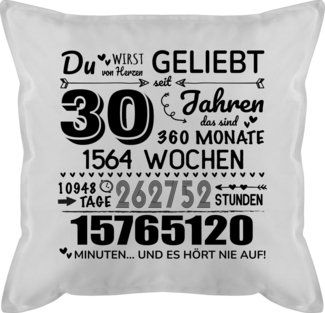 Shirtracer Dekokissen 30 Jahre - Du wirst von Herzen geliebt, 30. Geburtstag, 30 Jahre Geb, 30. Geburtstag Kissen