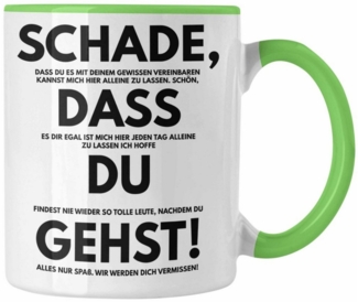 Trendation Tasse Trendation - Schade Dass Du Gehst Jobwechsel Tasse Geschenk Kollegin K