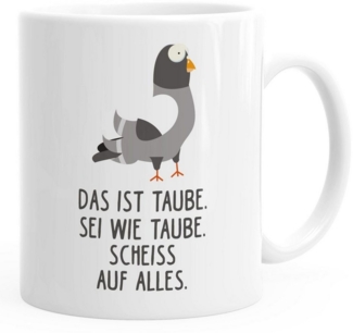 MoonWorks Tasse Kaffee-Tasse Spruch Das ist Taube sei wie Taube scheiss auf alles Bürotasse Motiv Taube MoonWorks®, Keramik