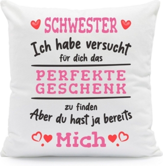 GRAVURZEILE Zierkissen mit Spruch - Das Perfekte Geschenk - Für Familie & Freunde -, starke Farben ohne verblassen - Schwester - mit Füllung