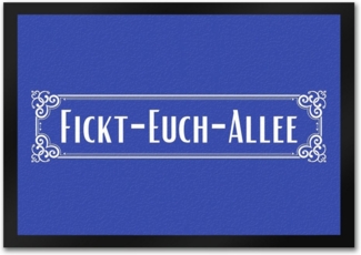 speecheese Fußmatte Fickt-Euch-Allee Fußmatte in 35x50 cm mit Spruch Retro Straßenschild