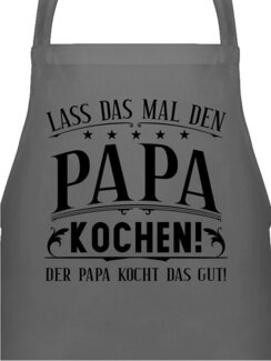 Shirtracer Kochschürze Lass das mal den Papa kochen I Geschenk Kochen I Hobbykoch, (1-tlg), Kochschürze Herren Männer