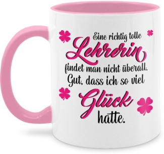 Shirtracer Tasse Eine richtig tolle Lehrerin findet man nicht überall, Keramik, Lehrerin