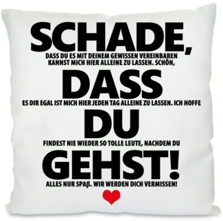 Herzbotschaft Dekokissen Kissen mit einseitigem Motiv Schade, dass Du gehst, KIssenhülle mit Füllung