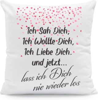 GRAVURZEILE Zierkissen mit Spruch - Ich sah Dich, Ich wollte Dich, Ich Liebe Dich - Geschenk