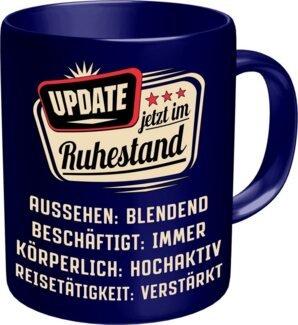 RAHMENLOS® Tasse Kaffeebecher als Geschenk für den Rentner - Update-jetzt im Ruhestand, Keramik